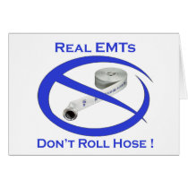 EMTs dont roll hose blue CARD cards