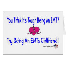 EMTs Girlfriend CARD by RealSlogans EMTs Girlfriend CARD