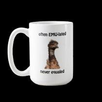 Emu Often EMU-lated Never Equaled mug mugs