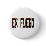 En Fuego (on fire) buttons