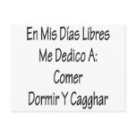 En Mis Dias Libres Me Dedico A Comer Y Cagar Post Card