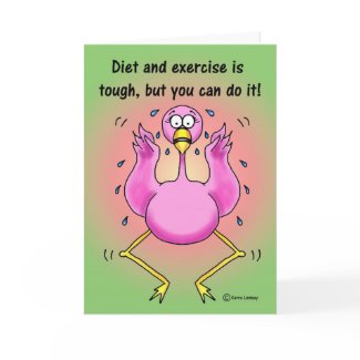 Encouragement Exercise Diet Funny Pink Flamingo card