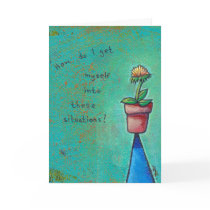 ENCOURAGEMENT Situation flower pot stuck - friends cards