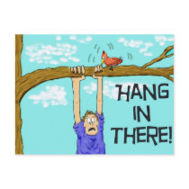 Encouragment Funny Hang in There Postcard by icansketchu Encouragment Funny Hang in There Postcard