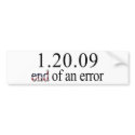 End of an Error - Bumper Sticker bumper stickers