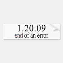 End of an Error - Bumper Sticker