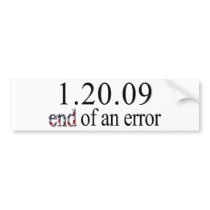 End of an Error - Bumper Sticker bumper stickers