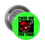 END OF THE TRAX PINBACK BUTTON