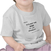 End of the World Tshirts