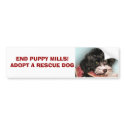 END PUPPY MILLS! ADOPT A RESCUE... bumper stickers by patsarts END PUPPY MILLS! ADOPT A RESCUE... bumper stickers