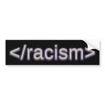 End Racism Bumper Stickers