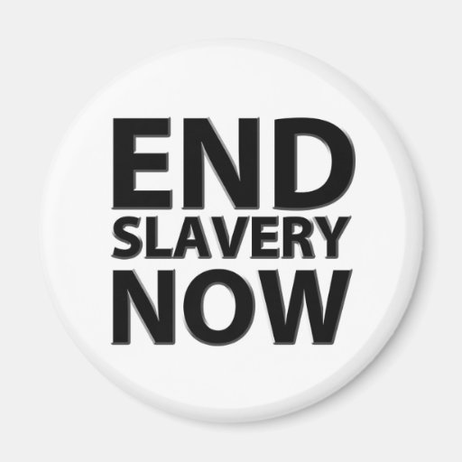end slavery now refrigerator magnet