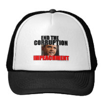 End The Corruption - Impeach Obama Hats
