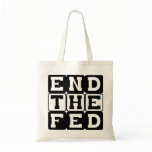 End the Fed Bag