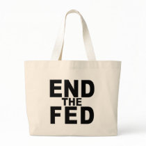 End the Fed bags by max_power56 End the Fed bags