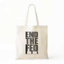 End The Fed BC $13.95 Tote Bag