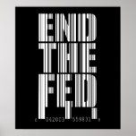 End The Fed BC $24.95 posters