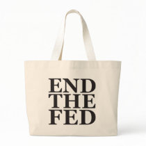 End the Fed - Black Canvas Bags
