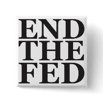 End the Fed - Black Button
