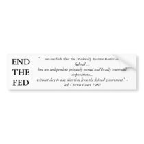END THE FED bumper stickers by Xenesthad END THE FED bumper stickers