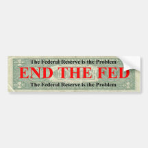 End the Fed Bumper Sticker