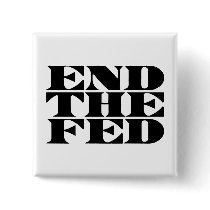 End The Fed buttons