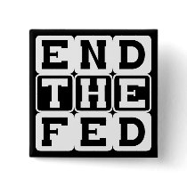End the Fed Pinback Button