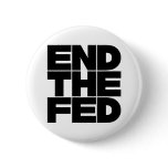 End The FED Pinback Buttons
