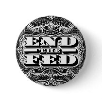 End the Fed Button
