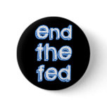 End The Fed Button