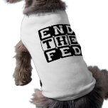 End the Fed Pet T-shirt