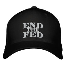 End the Fed embroidered hats by Libertymaniacs End the Fed embroidered hats