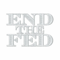 End the Fed embroidered shirts by Libertymaniacs End the Fed embroidered shirts