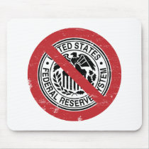 End the Fed Federal Reserve Libertarian mousepads