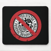 End the Fed Federal Reserve Libertarian mousepads