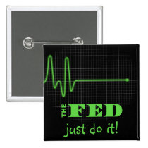 End the Fed Flatlined buttons
