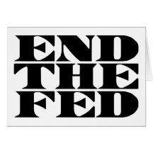 End The Fed Greeting Card