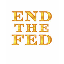END THE FED Ladies T-Shirt