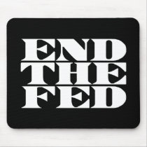 End The Fed Mouse Pads