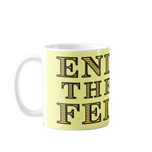 END THE FED Mug mug