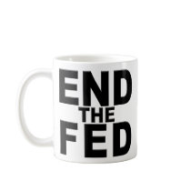 End the Fed mugs by max_power56 End the Fed mugs