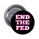 End The Fed Pinback Button