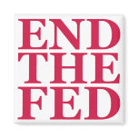 End the Fed - Red magnets