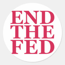 End the Fed - Red Stickers