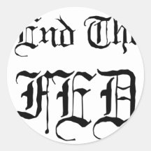 End the Fed Round Sticker