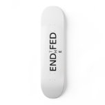 End the Fed Skate Board