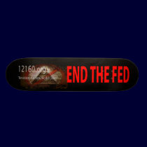 End  the Fed Skateboard skateboards