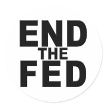End the Fed stickers by max_power56 End the Fed stickers