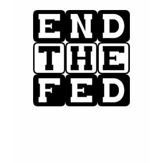 End the Fed shirt