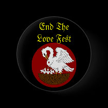 End The Love Fest buttons